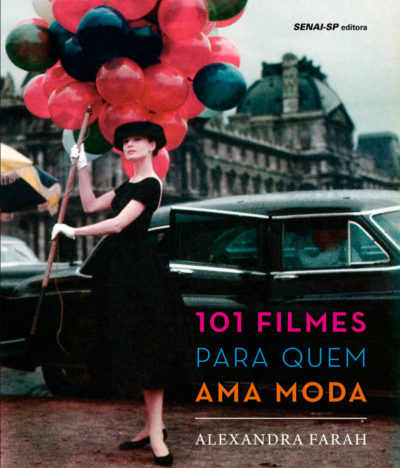 101 filmes para quem ama moda, de Alexandra Farah - Livro de moda